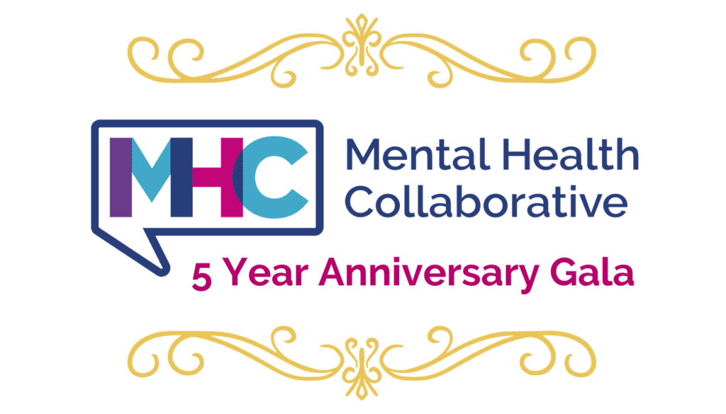 5th Anniversary Gala Friday, April 26th, 2024 Mental Health